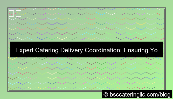 catering delivery coordination