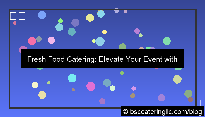fresh food catering