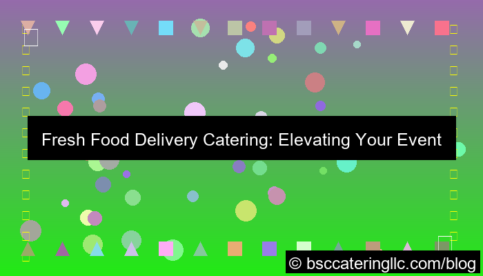 fresh food delivery catering