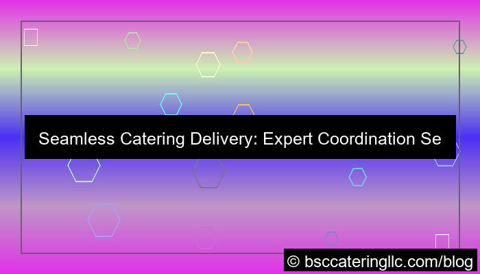 catering delivery coordination service