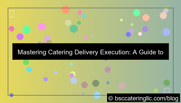visual catering delivery execution