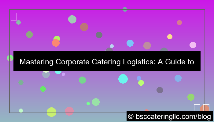 corporate catering logistics