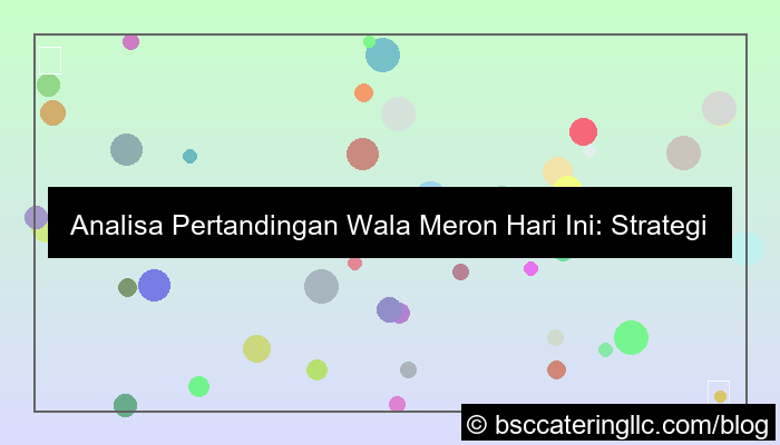 ilustrasi analisa pertandingan hari ini wala meron