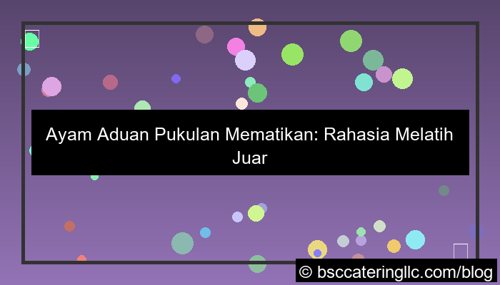 ayam aduan pukulan mematikan
