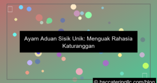 ayam aduan sisik unik