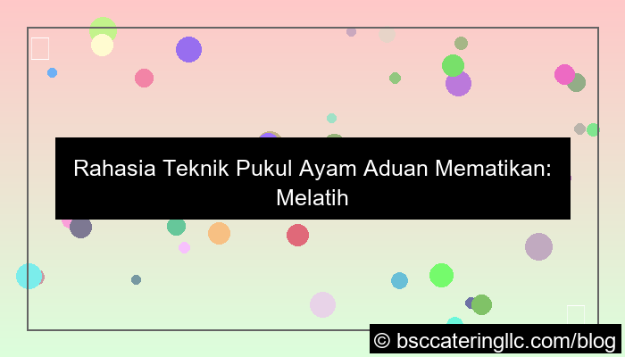 ayam aduan teknik pukul