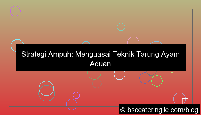 gambar ayam aduan teknik tarung