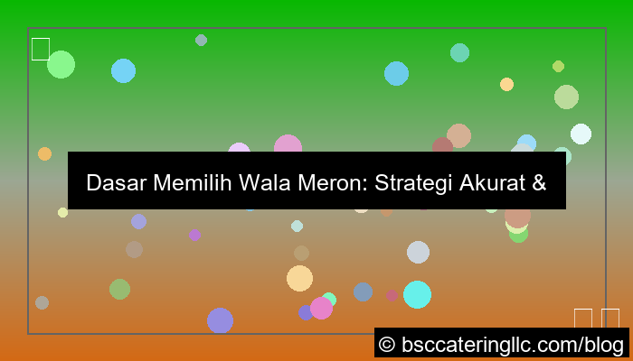 visual dasar memilih wala meron