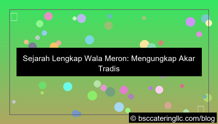 ilustrasi histori lengkap wala meron