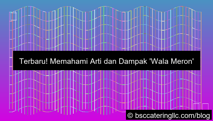 gambar info terbaru wala meron