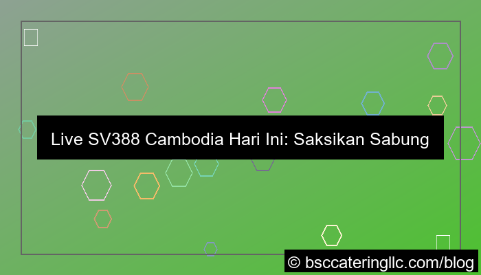 live sv388 cambodia hari ini