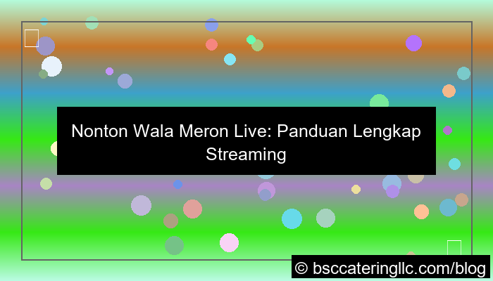 nonton wala meron live