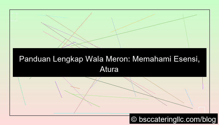visual panduan lengkap wala meron