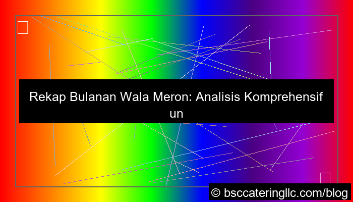 rekap bulanan wala meron