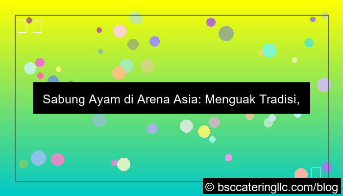 visual sabung ayam arena asia