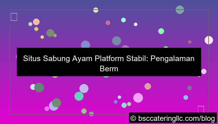 situs sabung ayam platform stabil