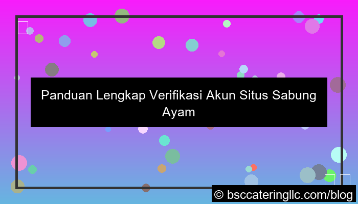 situs sabung ayam verifikasi akun