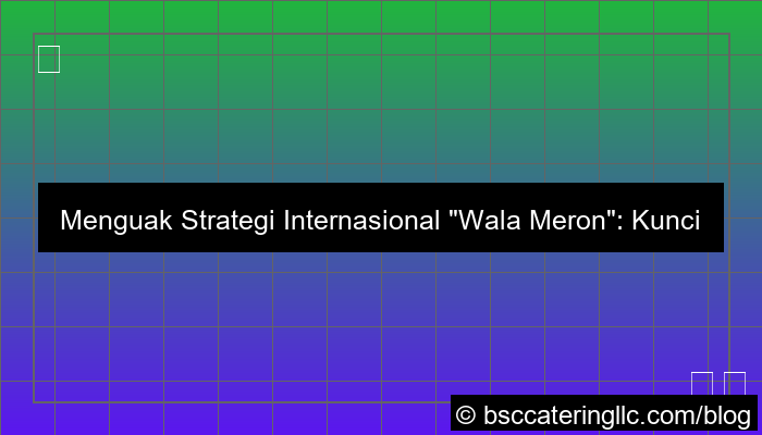 grafik strategi internasional wala meron