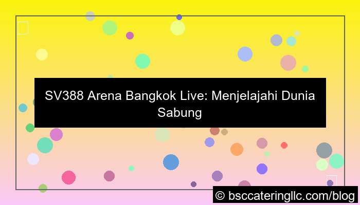 ilustrasi sv388 arena bangkok live