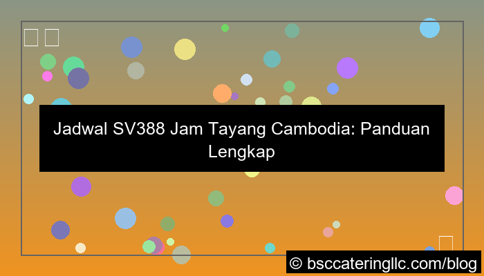 desain sv388 jam tayang cambodia