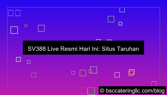 sv388 live resmi hari ini