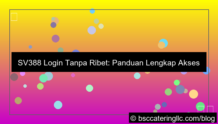 visual sv388 login tanpa ribet