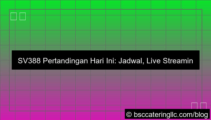 sv388 pertandingan hari ini