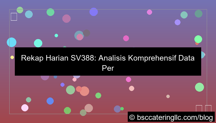 sv388 rekap harian