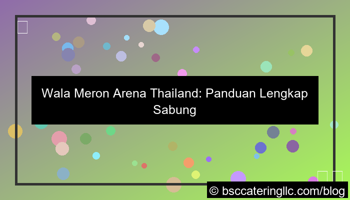 ilustrasi wala meron arena thailand