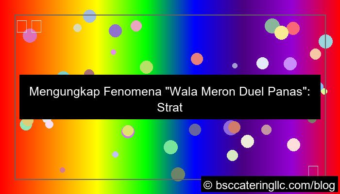 wala meron duel panas