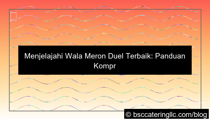wala meron duel terbaik