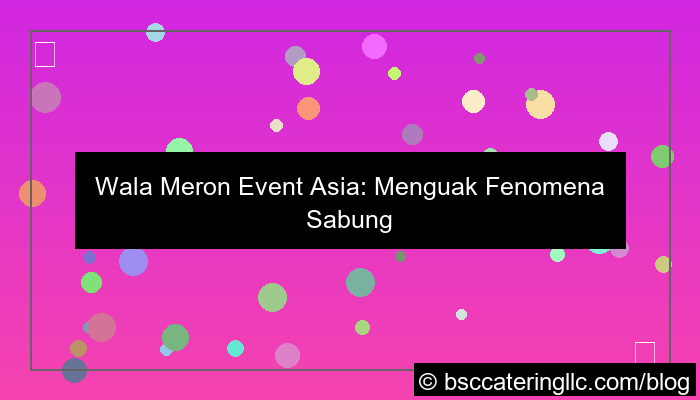 wala meron event asia