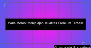 wala meron kualitas premium terbaik