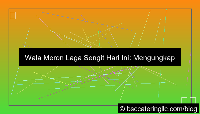 wala meron laga sengit hari ini