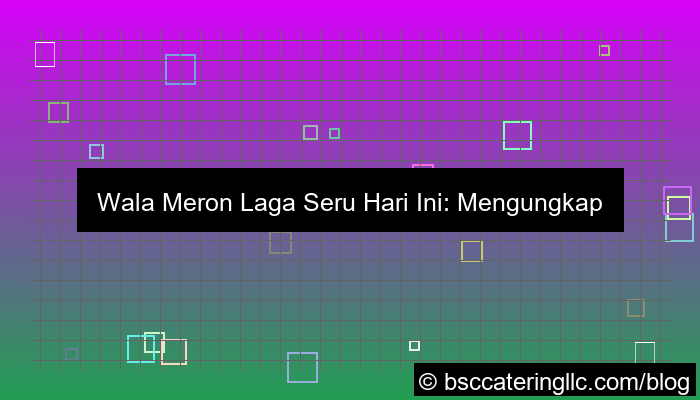 wala meron laga seru hari ini