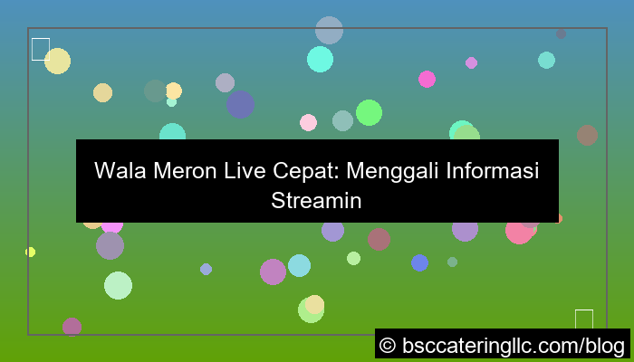 gambar wala meron live cepat