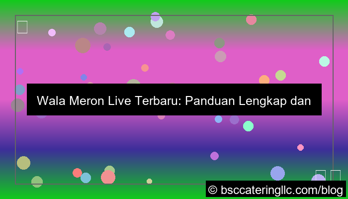 wala meron live terbaru