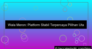 wala meron platform stabil terpercaya