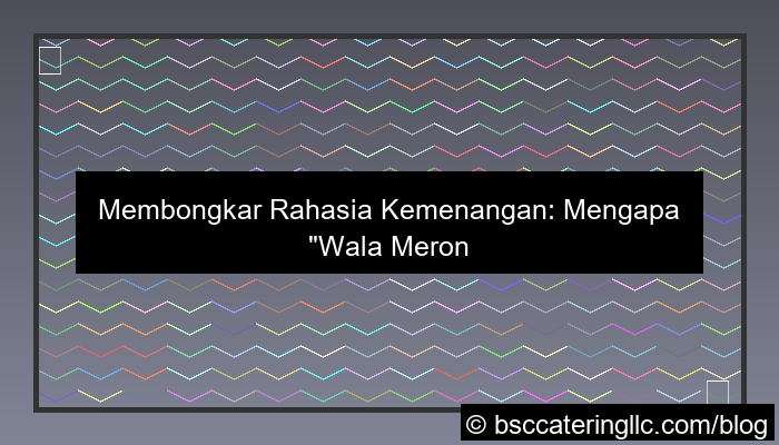wala meron rahasia kemenangan