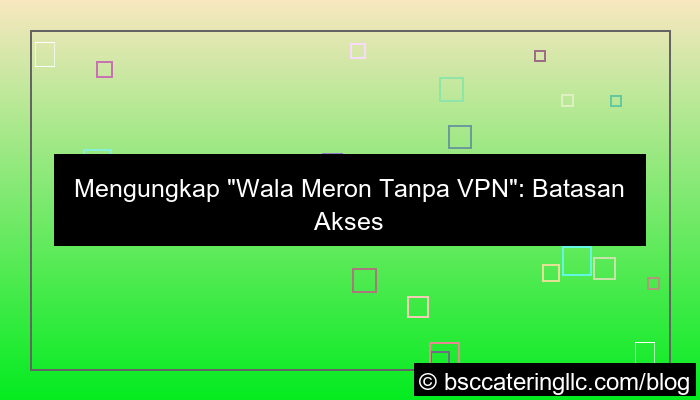 ilustrasi wala meron tanpa vpn