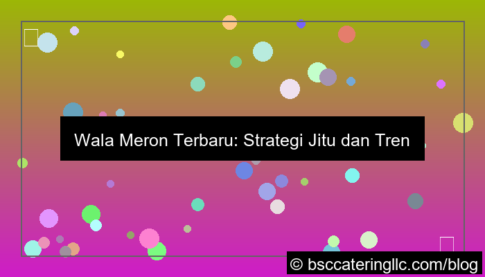 desain wala meron terbaru