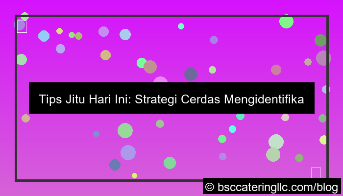 wala meron tips jitu hari ini