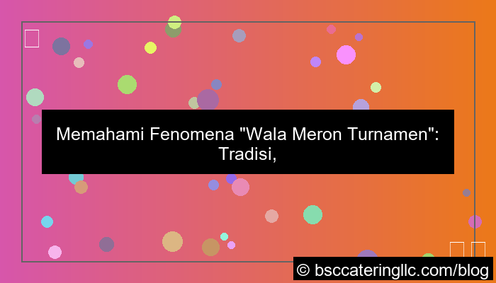 ilustrasi wala meron turnamen