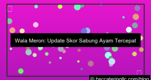 wala meron update skor tercepat