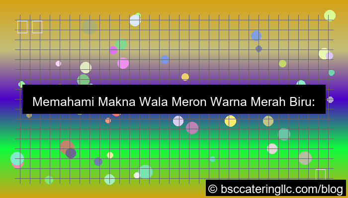 wala meron warna merah biru