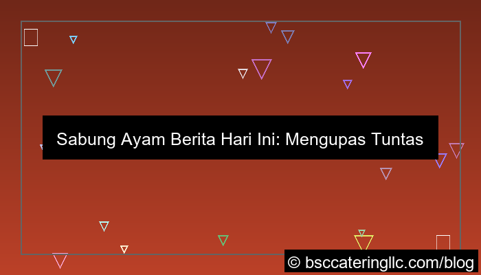 gambar sabung ayam berita hari ini