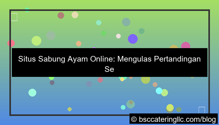 situs sabung ayam pertandingan sengit
