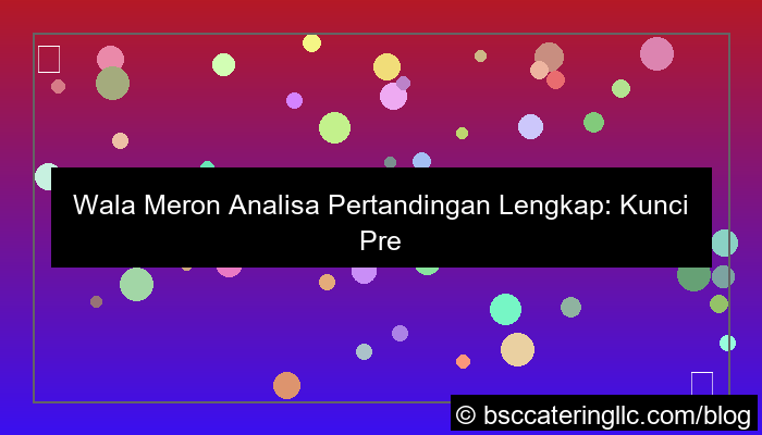 desain wala meron analisa pertandingan lengkap