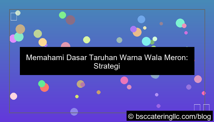 visual wala meron dasar taruhan warna