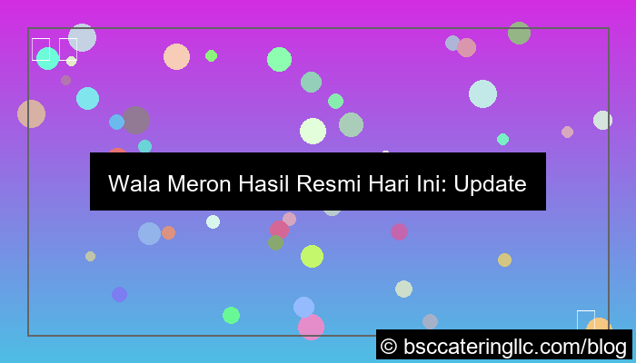 grafik wala meron hasil resmi hari ini